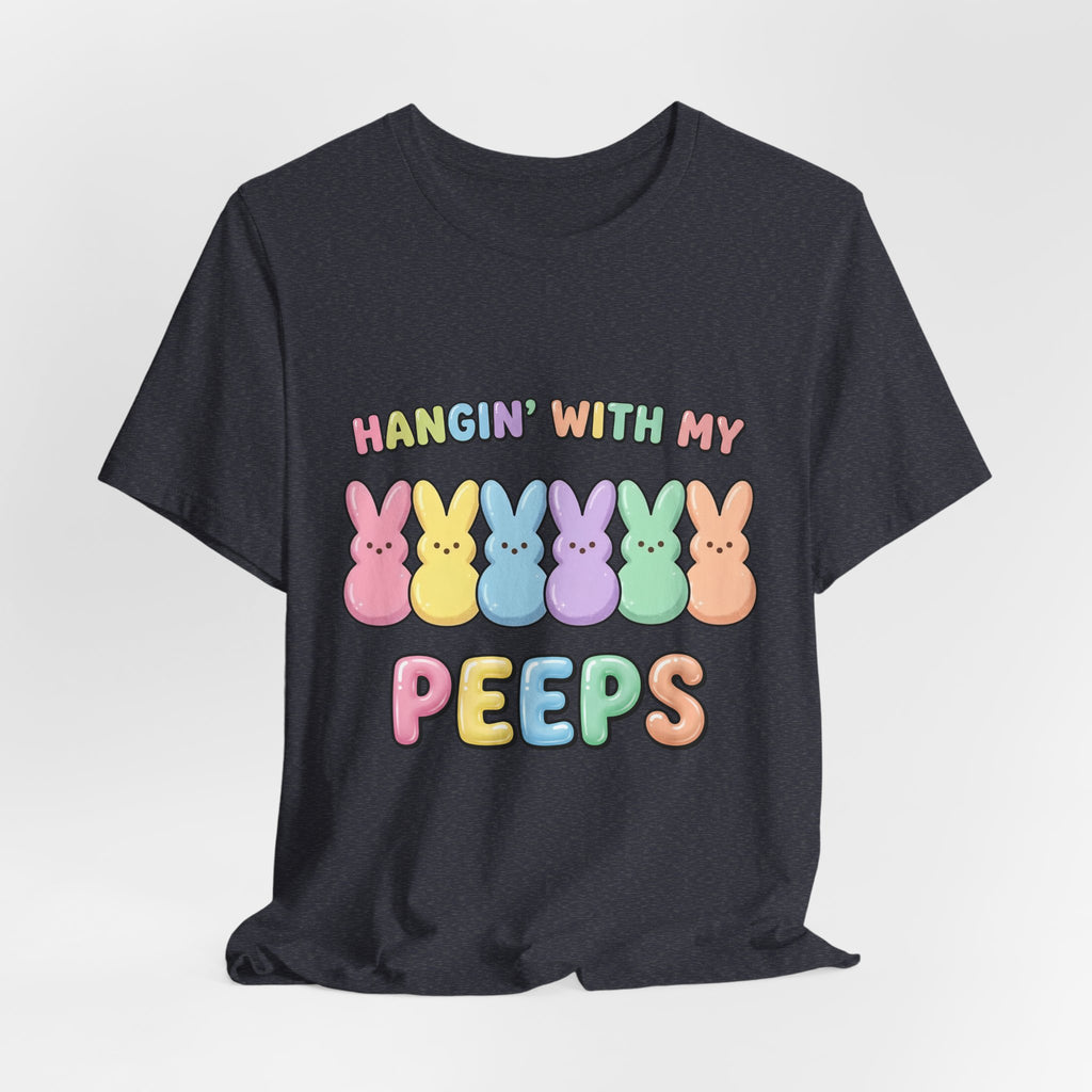 Hangin’ With My Peeps Easter T-Shirt | Cute Pastel Bunny Shirt