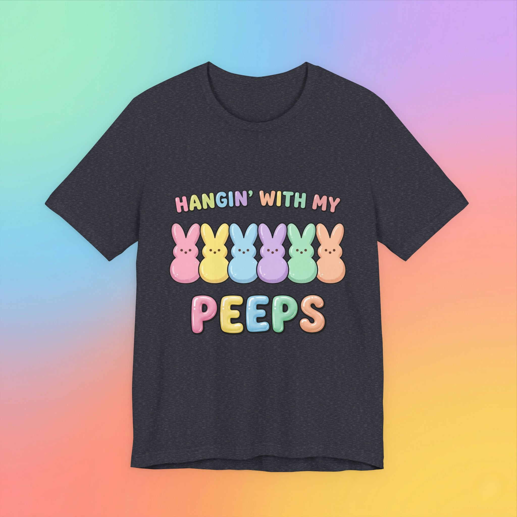 Hangin’ With My Peeps Easter T-Shirt | Cute Pastel Bunny Shirt