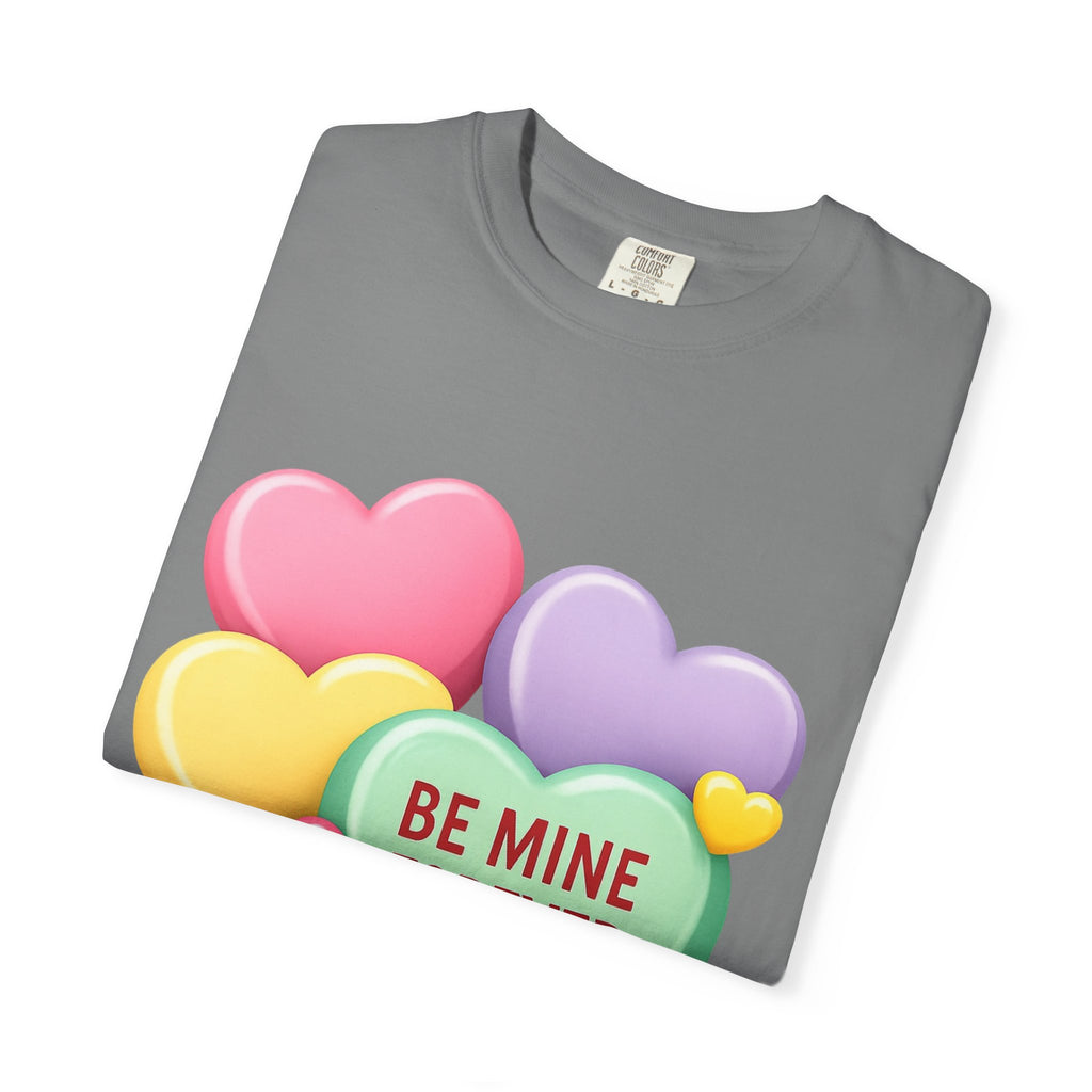 Be Mine Forever Valentine’s Day T-Shirt – Cute Candy Heart Unisex Graphic Tee