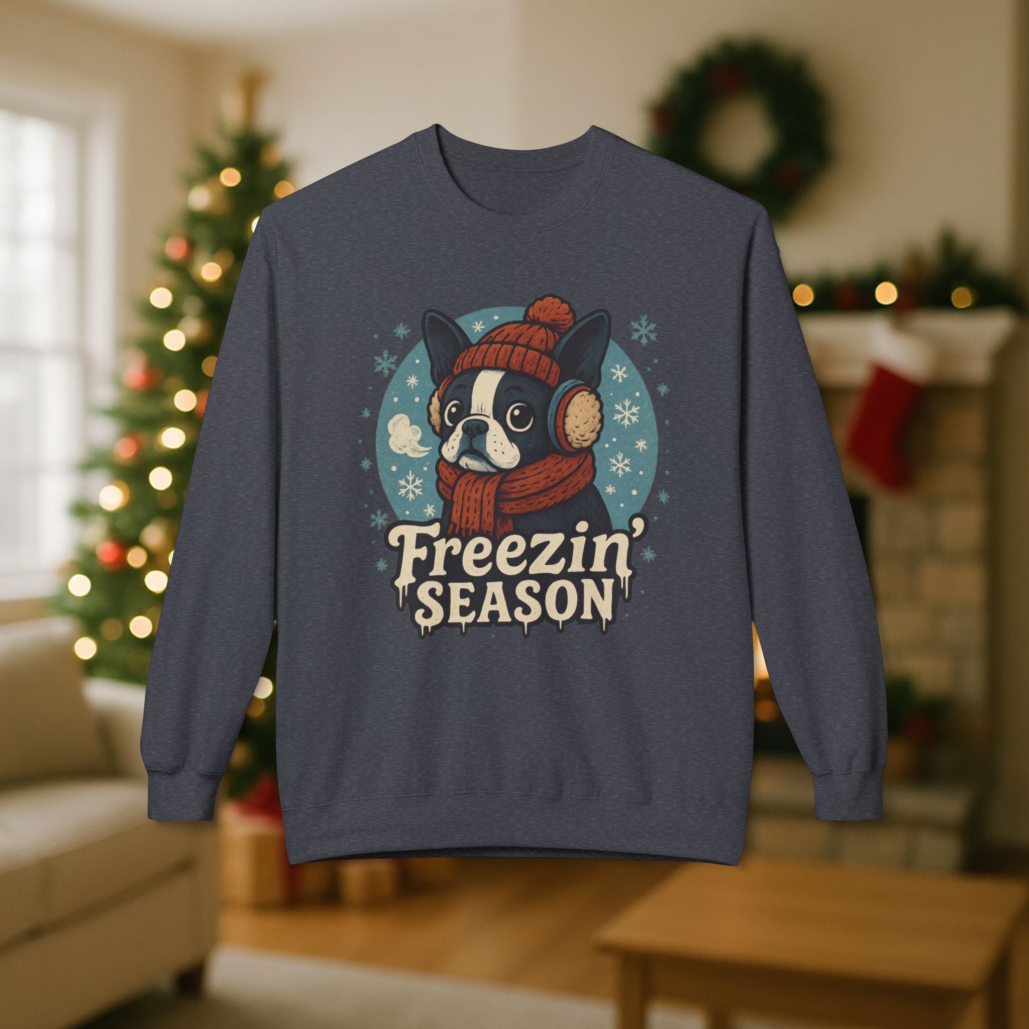 Winter “Freezin’ Season” Boston Terrier Sweatshirt – Cozy Holiday Dog Lover Pullover