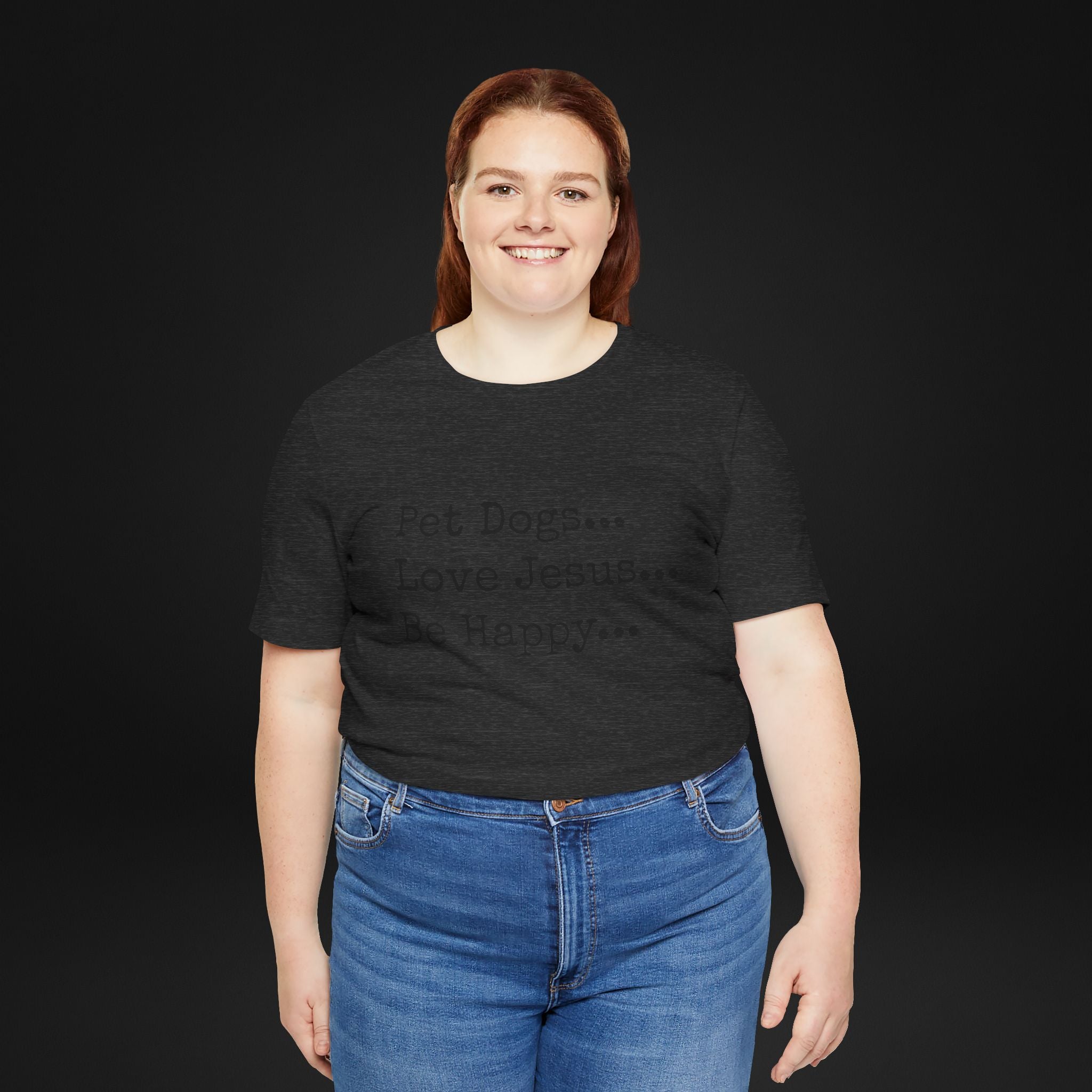 Pet Dogs Love Jesus Be Happy T-Shirt – Christian Dog Lover Faith Tee