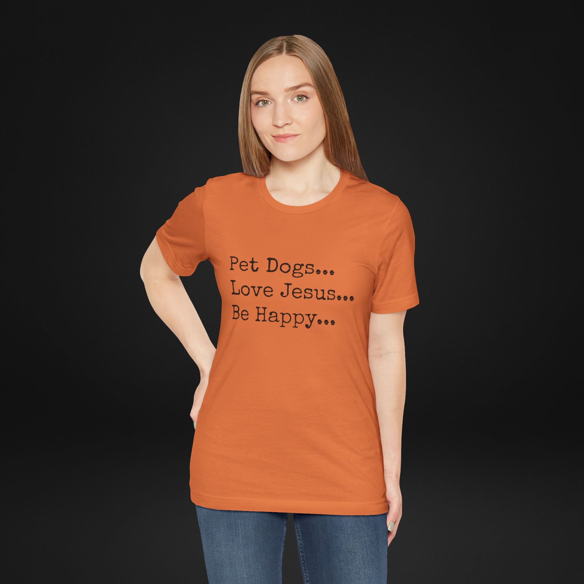 Pet Dogs Love Jesus Be Happy T-Shirt – Christian Dog Lover Faith Tee